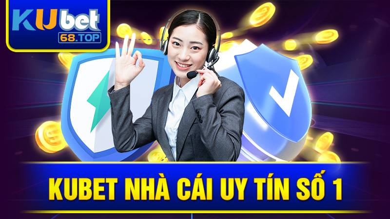 KUBET 29 Kubet nhà cái uy tín số 1
